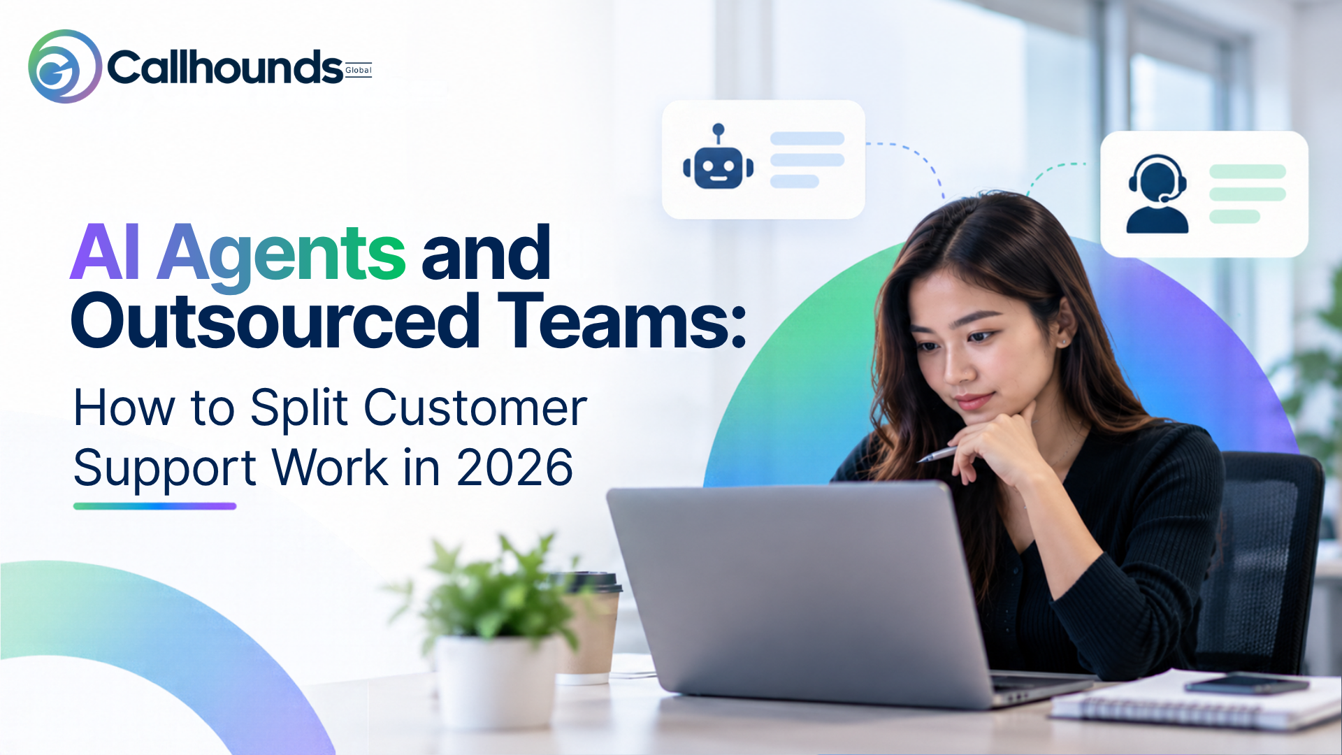 AI Agents and Outsourced Teams: How to Split Customer Support Work in 2026