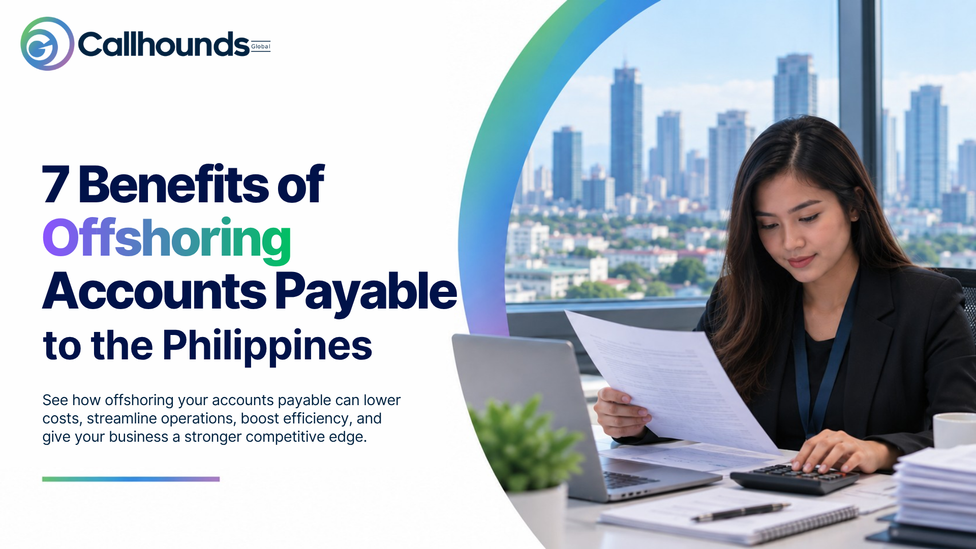 7 Benefits of Offshoring Accounts Payable to the Philippines