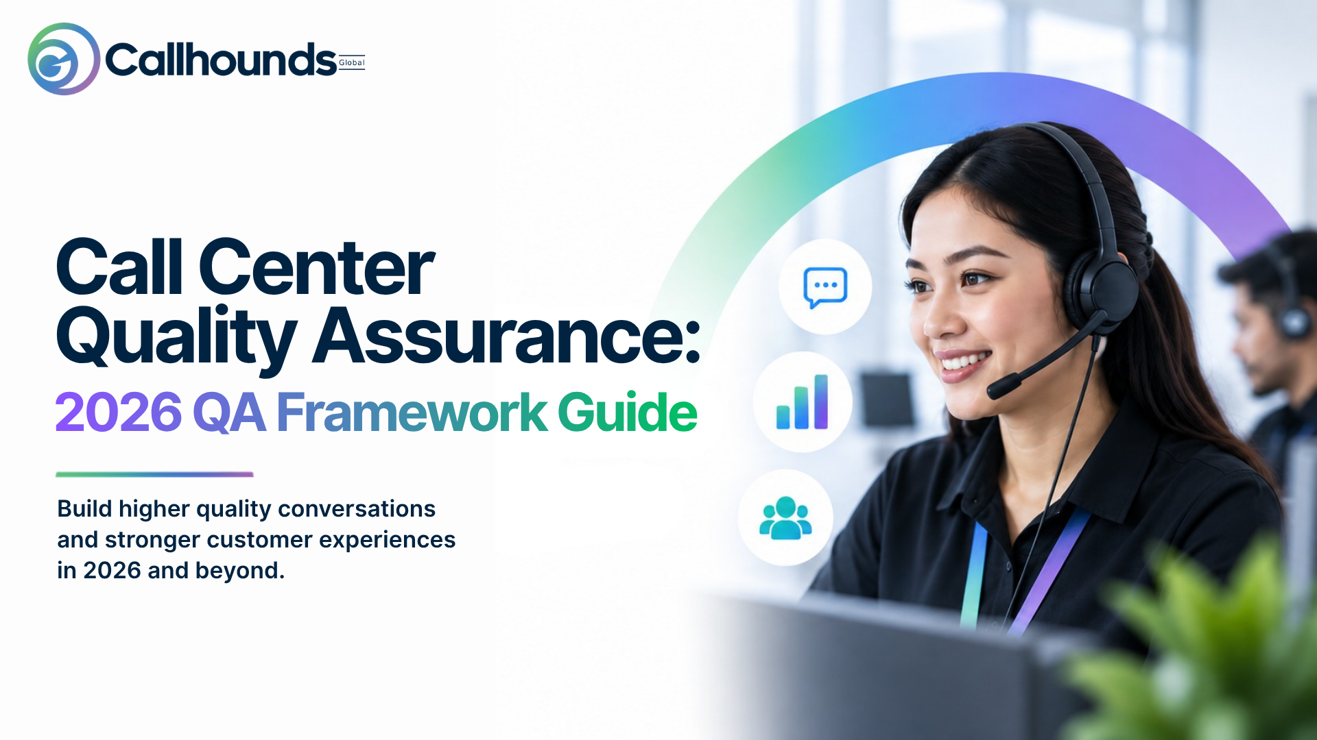 Call Center Quality Assurance: 2026 QA Framework Guide