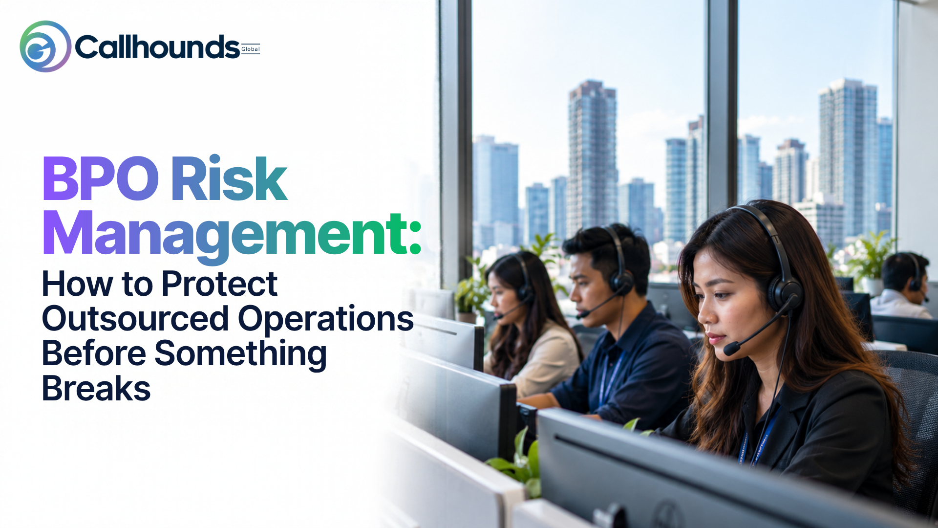 BPO Risk Management: How to Protect Outsourced Operations Before Something Breaks