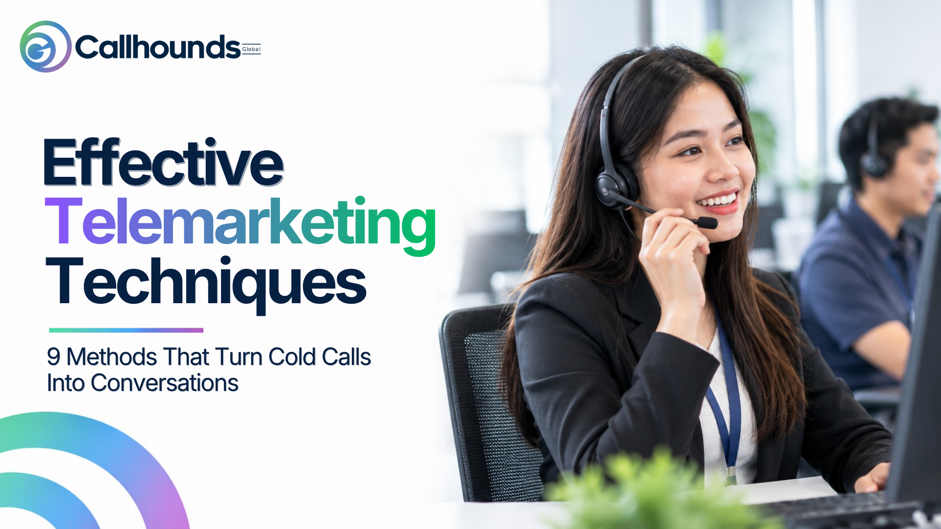 Effective Telemarketing Techniques: 9 Methods That Turn Cold Calls into Conversations